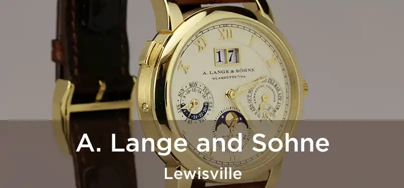  A. Lange and Sohne Lewisville