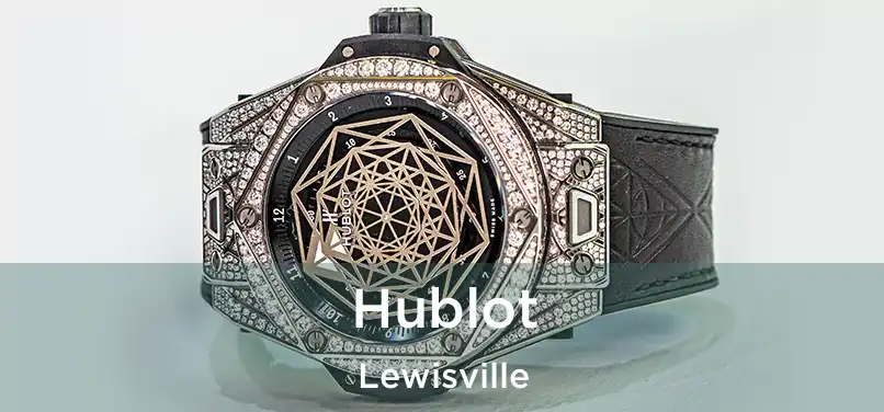  Hublot Lewisville