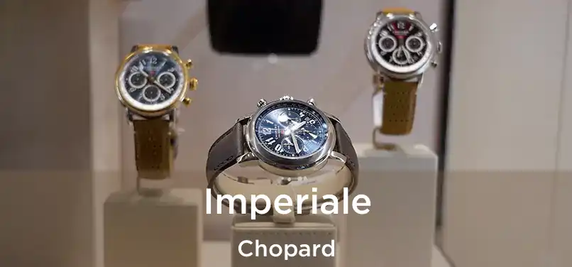  Imperiale Chopard