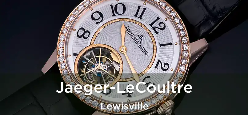  Jaeger-LeCoultre Lewisville