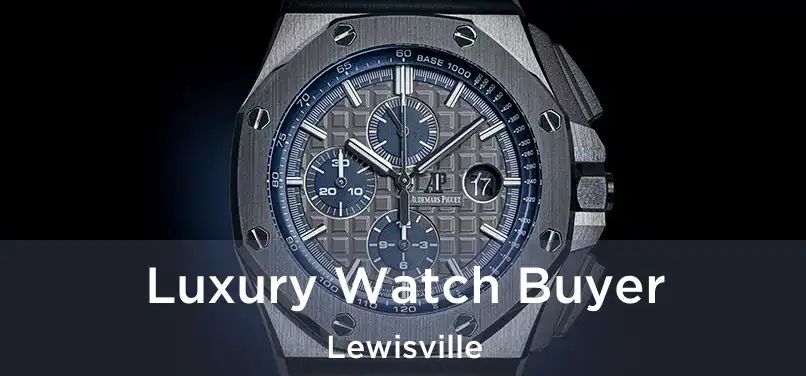  Luxury Watch Buyer Lewisville