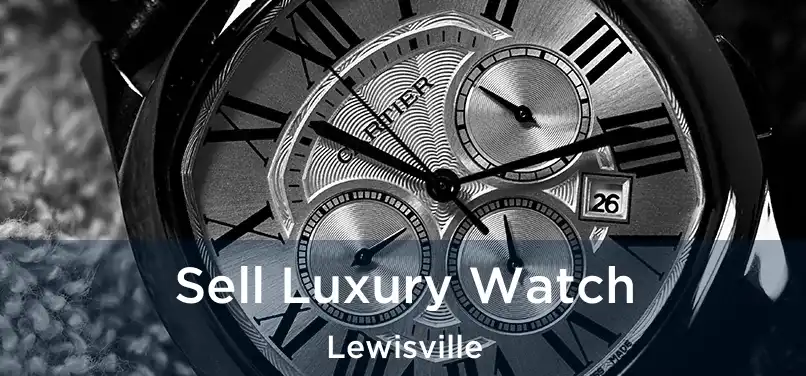  Sell Luxury Watch Lewisville