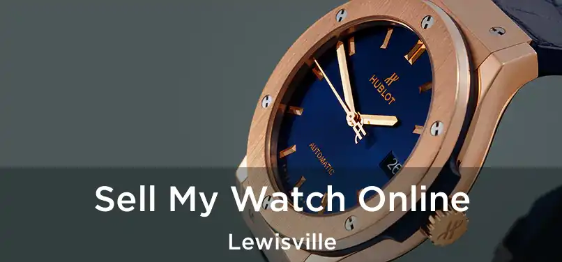  Sell My Watch Online Lewisville