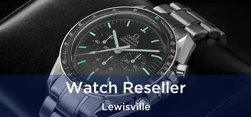  Watch Reseller Lewisville